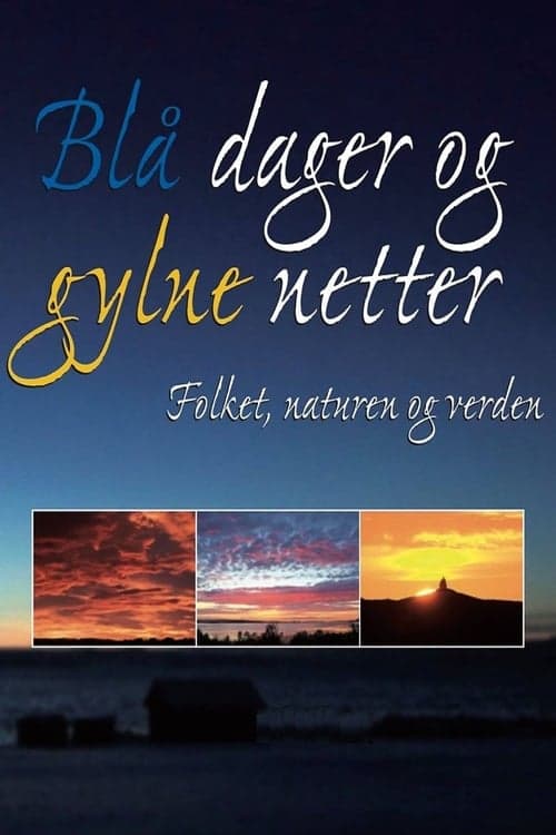 Blå dager og gylne netter