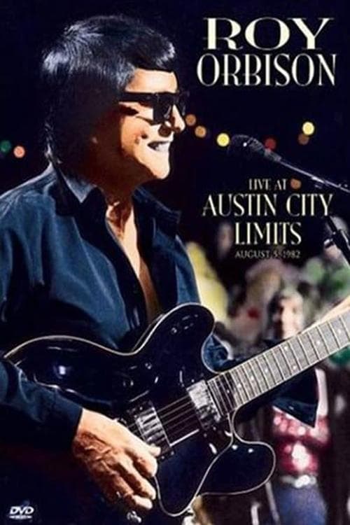 Roy Orbison - Live at Austin City Limits