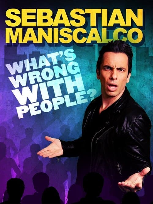 Sebastian Maniscalco: What's Wrong with People?