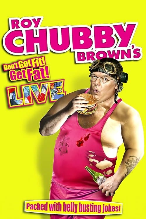 Roy Chubby Brown - Don't Get Fit Get Fat