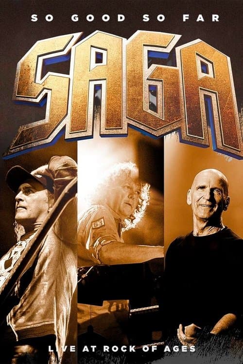 Saga - So good so far - Live at Rock Of Ages